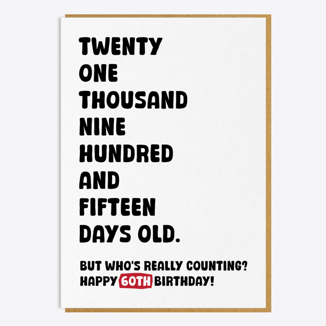 60th Birthday Card - Twenty One Thousand...