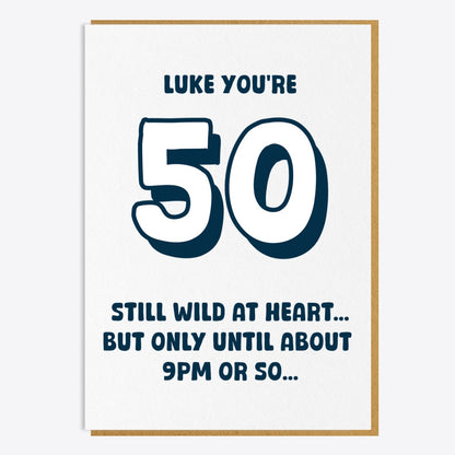 50th Birthday Card - Still Wild At Heart