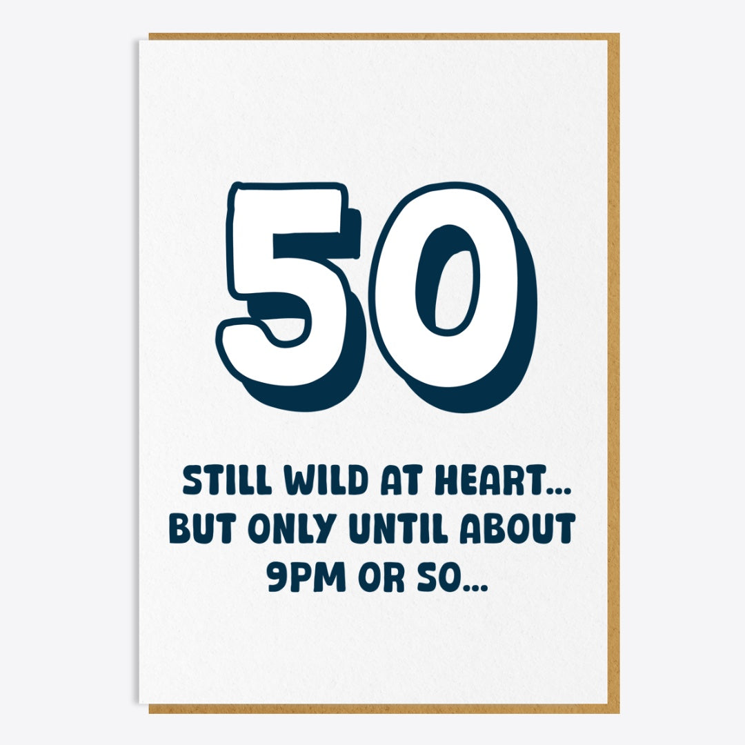 50th Birthday Card - Still Wild At Heart