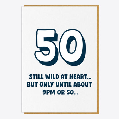 50th Birthday Card - Still Wild At Heart