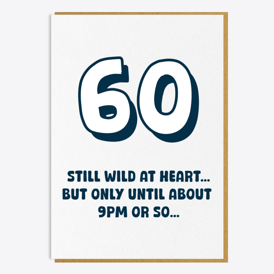 60th Birthday Card - Still Wild At Heart