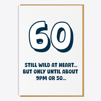 60th Birthday Card - Still Wild At Heart