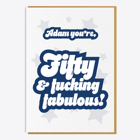 50th Birthday Card - 50 And Fucking Fabulous