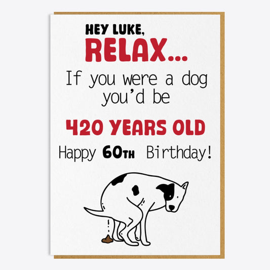 60th Birthday Card - If you were a dog...