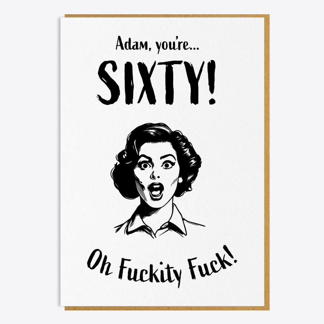 60th Birthday Card - 60! Oh Fuckity Fuck!