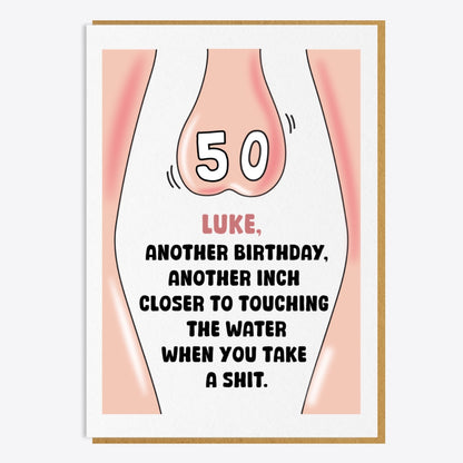 50th Birthday Card - Another Birthday Another Inch Closer...