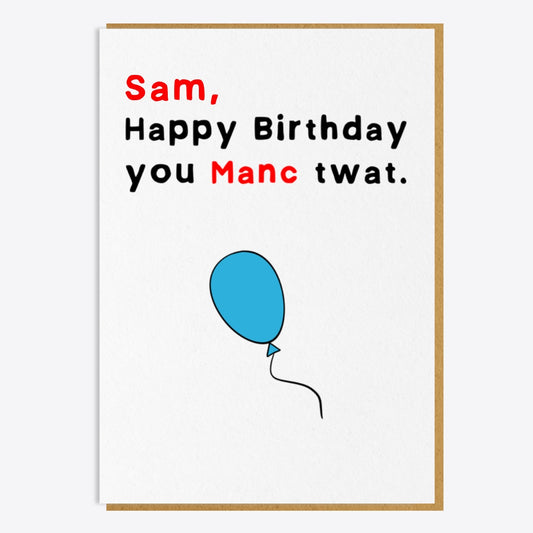 Birthday Card - Manc Twat