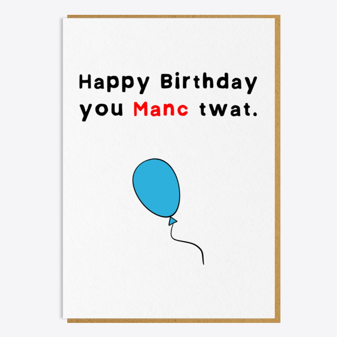 Birthday Card - Manc Twat