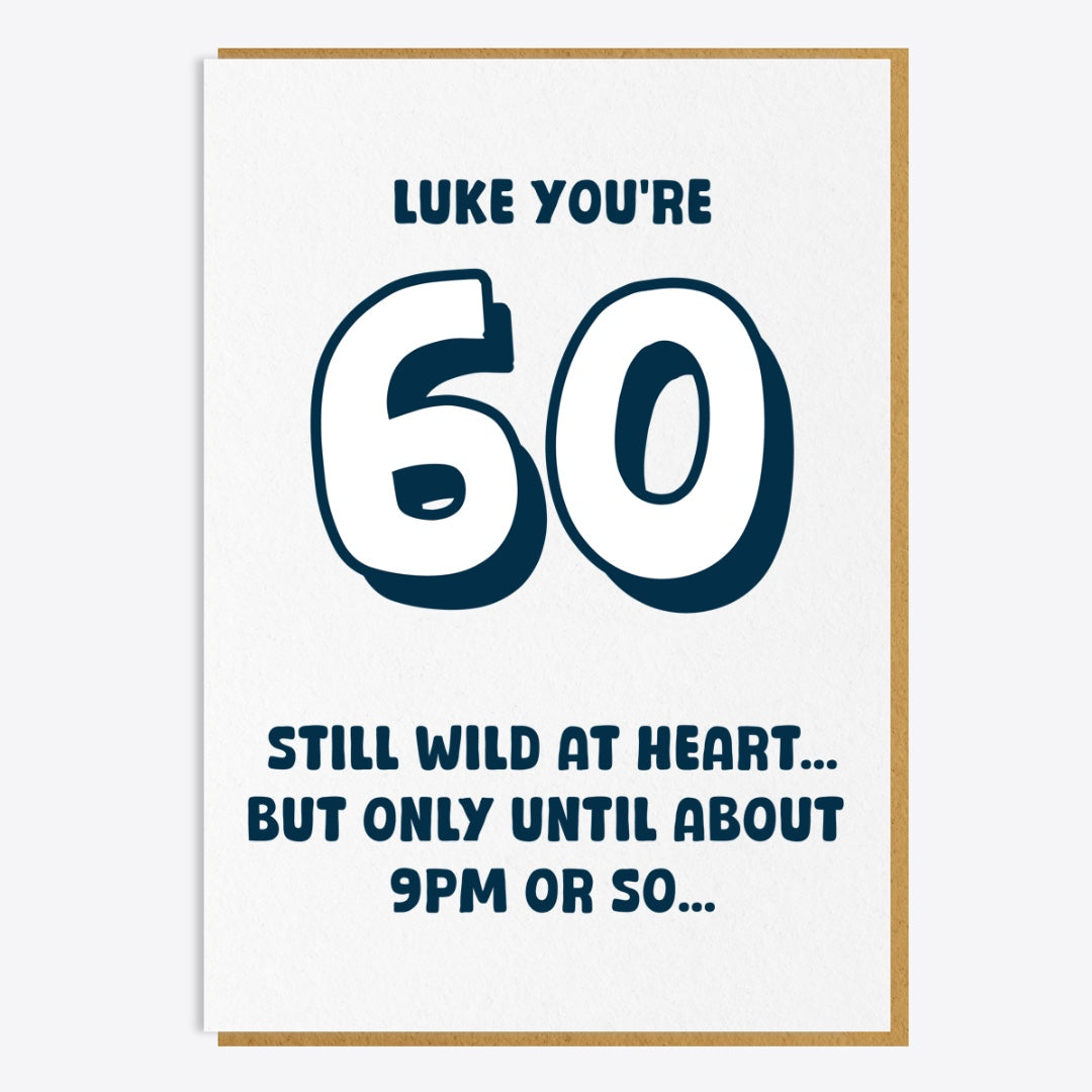 60th Birthday Card - Still Wild At Heart