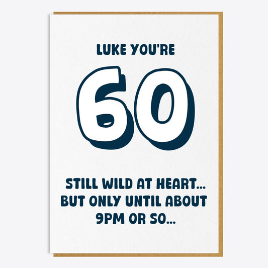 60th Birthday Card - Still Wild At Heart