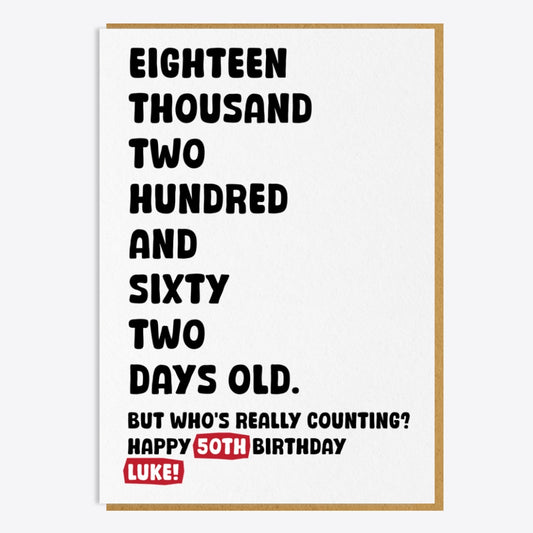 50th Birthday Card - Eighteen Thousand...